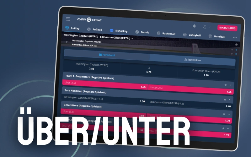 Setze auf die Gesamtzahl der Tore mit Über/Unter Wetten im Platin Casino Sportbereich.