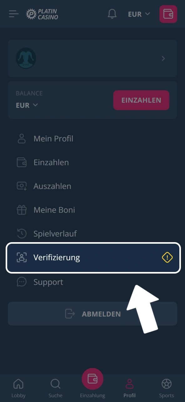 Öffne das Profilmenü und wähle den Reiter Verifizierung im Platin Casino aus.